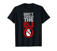 Don't Touch The DJ - Divertente disco Jockey Citazione Maglietta