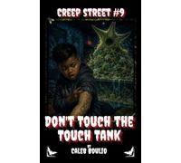 Don't Touch the Touch Tank: Creep Street #9