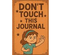 Don't Touch This Journal