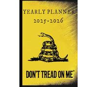 Don't Tread on me 2025 2026 Yearly Calendar