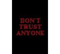 Don't Trust Anyone: Notebook to Write In for Men | Lined Paper | Motivational Quotes Journal