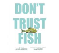 Don't Trust Fish