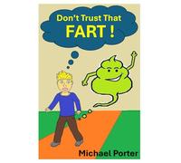 Don't Trust That Fart!
