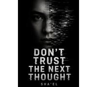 Don't Trust the Next Thought: A Psychological Thriller