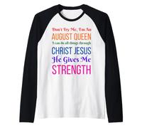 Don't Try Me I'm An August Girl Compleanno Regina Cristo Donne Maglia con Maniche Raglan