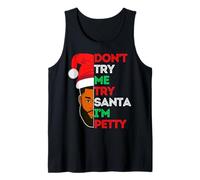 Don't Try Me Try Santa I'm Petty Black Men Melanin King Fun Canotta