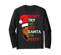 Don't Try Me Try Santa I'm Petty Black Men Melanin King Fun Maglia a Manica