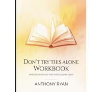 Don't Try this alone Workbook: Effective Strategy for Toni Collier's Light