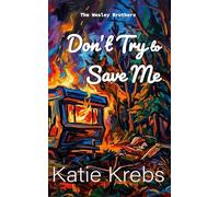 Don't Try To Save Me