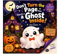 DON'T TURN THE PAGE...THERE'S A GHOST INSIDE: A FUNNY INTERACTIVE HALLOWEEN PICTURE BOOK FOR KIDS