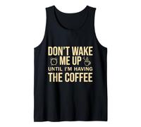 Don't Wake Me Up Until I'm Having The Coffee Canotta