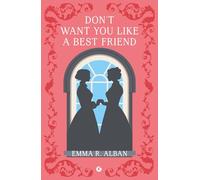 Don't want you like a best friend. Matrimoni combinati e altri dispetti