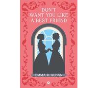Don't want you like a best friend. Matrimoni combinati e altri dispetti