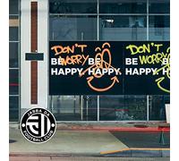 DON'T WORRY, BE HAPPY
