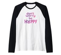 Don't Worry Be Hoppy Cute Bunny Citazione Maglia con Maniche Raglan