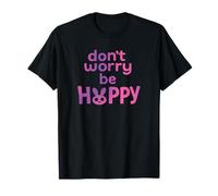 Don't Worry Be Hoppy Cute Bunny Citazione Maglietta
