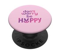 Don't Worry Be Hoppy Cute Bunny Citazione PopSockets PopGrip Adesivo