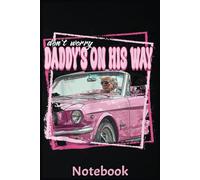 Don't Worry Daddy's On His Way Funny Donald Trump Pink 2024 Composition Notebook: 110 College Ruled Pages | 6 x 9 inch| Journal for Children, Kids, Girls, Teens And Women