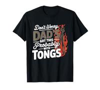 Don't Worry Dad's Got This Probably with Tongs Maglietta