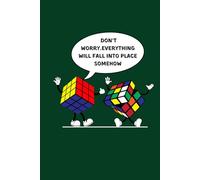 Don't worry.Everything will fall into place somehow: Funny Office Gag Gift Notebook - Sarcastic, for Boss, Coworkers, Employees, Friends & Family: Secret Santa Card Alternative, Great for the office