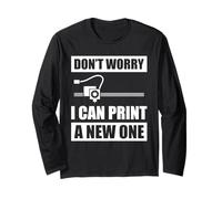 Don't Worry i Can Print a New One 3D Printer Print 3D Maglia a Manica