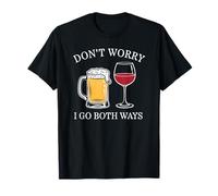 Don't Worry I Go Both Ways Birra e Wine Bevitore Maglietta
