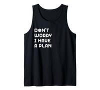 Don't Worry I Have A Plan Gamer Rpg Role Playing D20 Dice Canotta