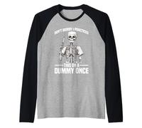 Don't Worry I Practiced This On A Dummy Once - Maglia con Maniche Raglan