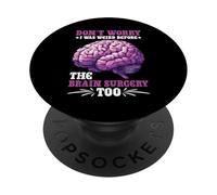 Don't Worry I Was Weird Before The Brain Surgery Too PopSockets PopGrip Adesivo