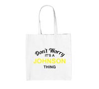 Don'T Worry It's A Johnson Cosa - Borsa Tote IN Tela - Cognome Custom Nome