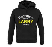 Don'T Worry It's A Larry Cosa Felpa con Cappuccio / - Nome - Personalizzato -