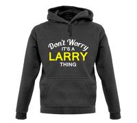 Don'T Worry It's A Larry Cosa Felpa con Cappuccio / - Nome - Personalizzato -