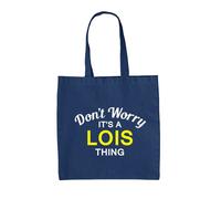 Don'T Worry It's A Lois Cosa - Borsa Tote IN Tela - Cognome Custom Nome Famiglia