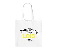 Don'T Worry It's A Lois Cosa - Borsa Tote IN Tela - Cognome Custom Nome Famiglia