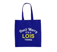 Don'T Worry It's A Lois Cosa - Borsa Tote IN Tela - Cognome Custom Nome Famiglia