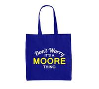 Don'T Worry It's A Moore Cosa - Borsa Tote IN Tela - Cognome Custom Nome