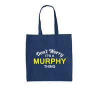 Don'T Worry It's A Murphy Cosa - Borsa Tote IN Tela - Cognome Custom Nome Family