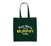 Don'T Worry It's A Murphy Cosa - Borsa Tote IN Tela - Cognome Custom Nome Family