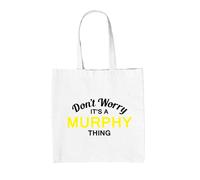 Don'T Worry It's A Murphy Cosa - Borsa Tote IN Tela - Cognome Custom Nome Family