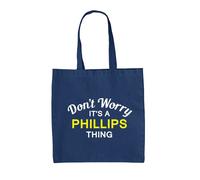 Don'T Worry It's a Phillips Cosa - Tela Borsa - Cognome Personalizzato Nome