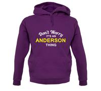 Don'T Worry It's An Anderson Cosa Felpa Unisex - Cognome - Personalizzato Nome
