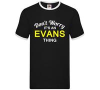 Don'T Worry It's An Evans Cosa - Uomo Suoneria - Cognome Custom Nome Famiglia