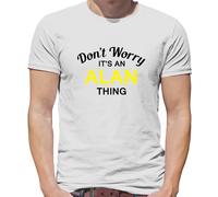 Don'T Worry It's Un Alan Cosa T-Shirt - Cognome Custom Nome Famiglia