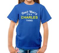 Don'T Worry It's Un Charles Cosa T-Shirt - Cognome Custom Nome Family