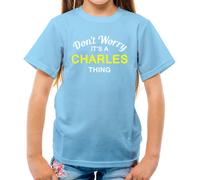 Don'T Worry It's Un Charles Cosa T-Shirt - Cognome Custom Nome Family