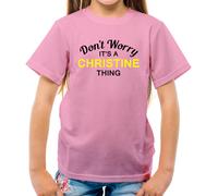 Don'T Worry It's Un Christine Cosa T-Shirt - Cognome Su Nome Famiglia
