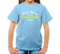Don'T Worry It's Un Christine Cosa T-Shirt - Cognome Su Nome Famiglia