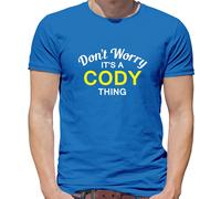 Don'T Worry It's Un Cody Cosa T-Shirt - Cognome Custom Nome Famiglia