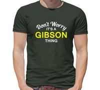 Don'T Worry It's Un Gibson Cosa T-Shirt - Cognome Custom Nome Famiglia