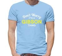 Don'T Worry It's Un Gibson Cosa T-Shirt - Cognome Custom Nome Famiglia
